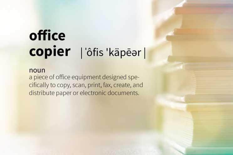 Definition of an Office Copier in Under 100 Words
