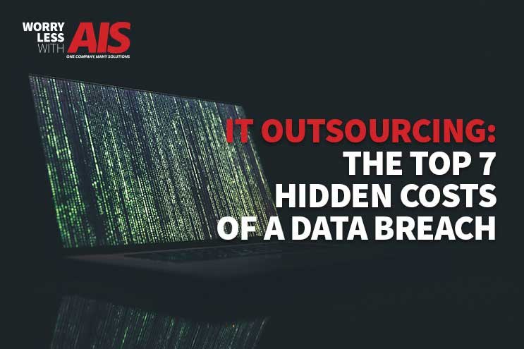 IT Outsourcing: The Top 7 Hidden Costs of a Data Breach