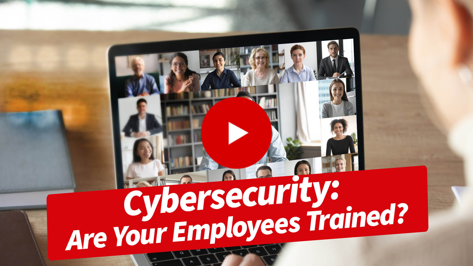 Cybersecurity Are Your Employees Trained?