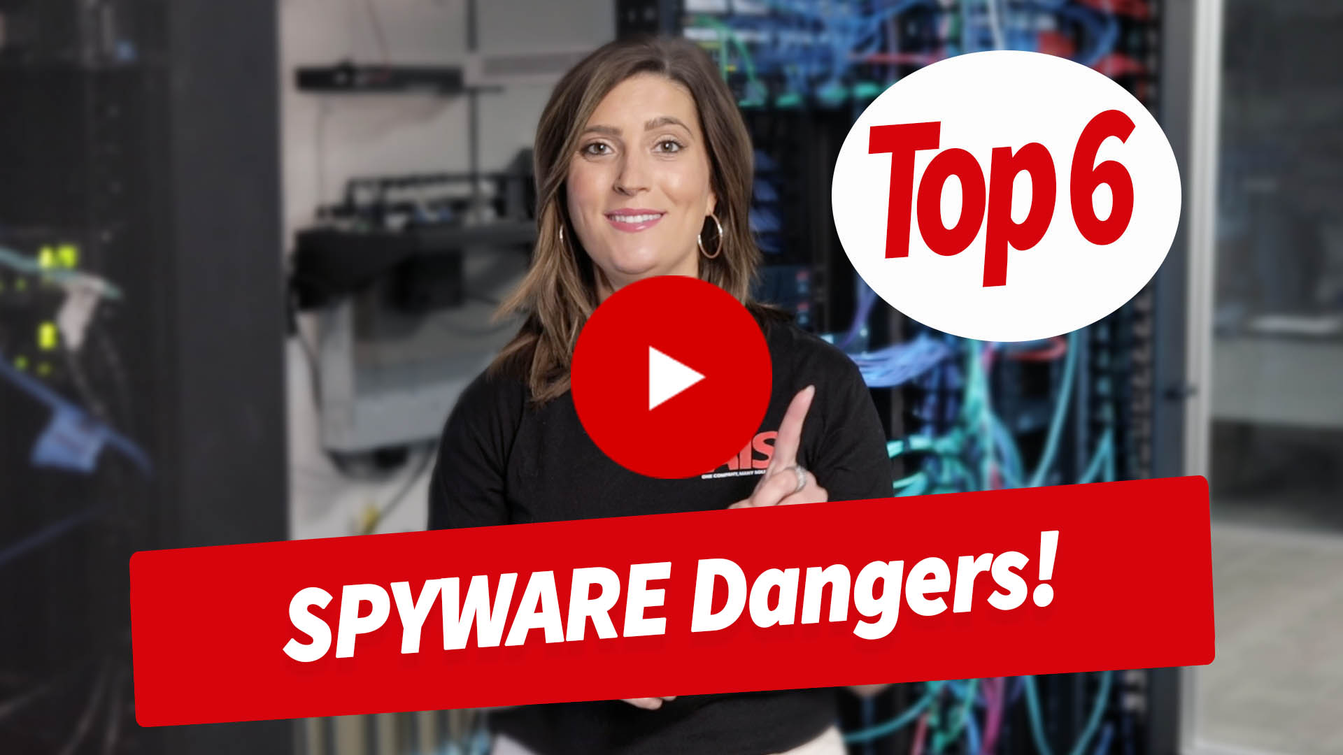 Top 6 Spyware Dangers