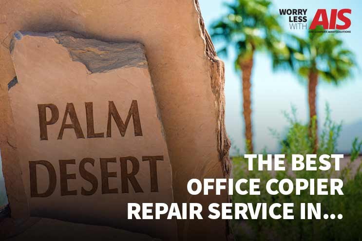How to find the best office copier repair service in Palm Springs