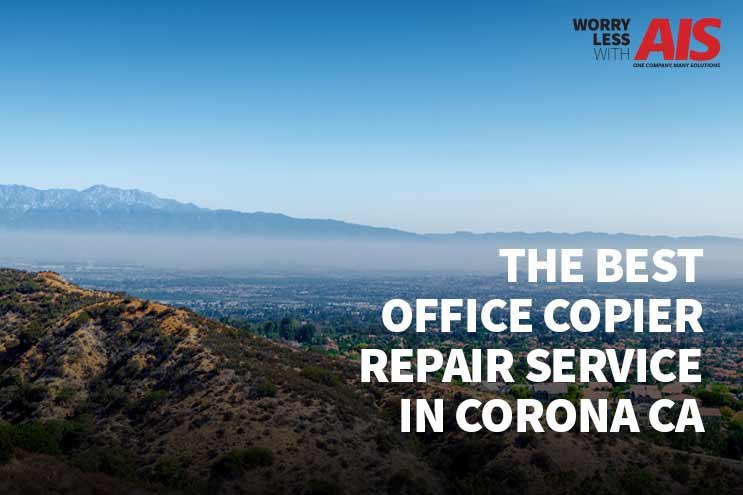 How to find the best office copier repair service in Corona CA