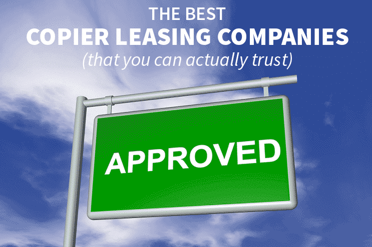 The Best Copier Leasing Companies (that you can actually trust) — APPROVED Image
