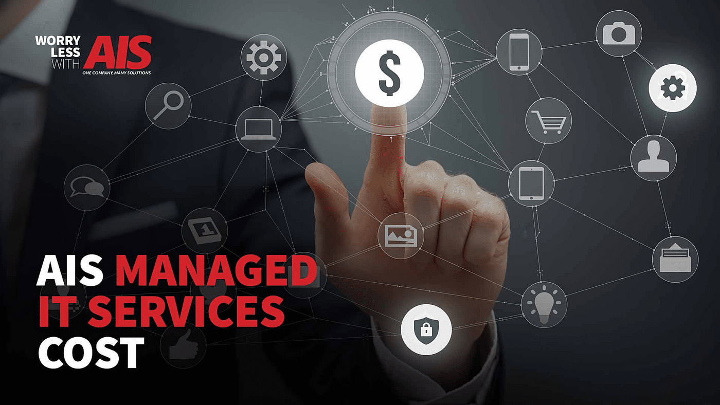 How Much Do Managed IT Services Cost With AIS?