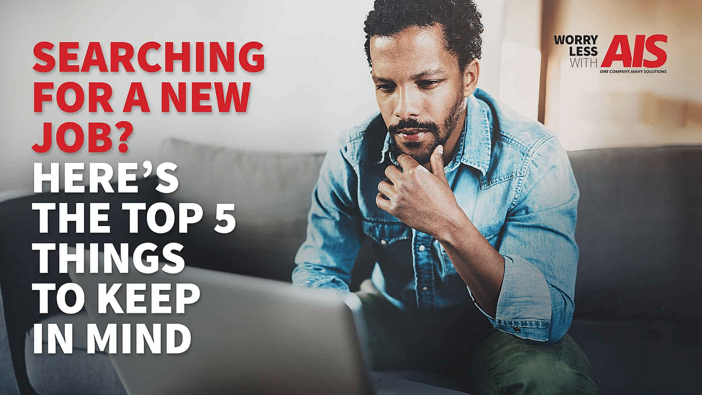 Searching For A New Job? Here's The Top 5 Things To Keep In Mind